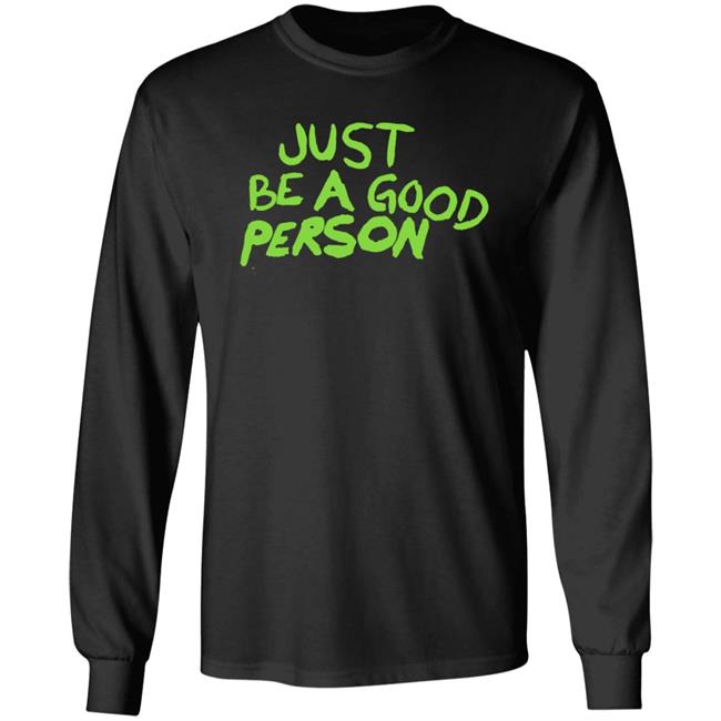 Just Be A Good Person Shirt Carl Banks