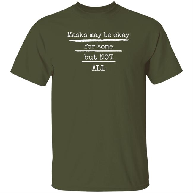 Masks May Be Okay For Some But Not All Shirt Rider Of Wolves Masks May Be Okay For Some But Not All Shirt Hoodie Sweatshirt