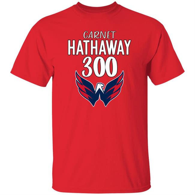 Garnet Hathaway 300 Shirt Osravenscaps Garnet Hathaway 300 Shirt Hoodie Sweatshirt