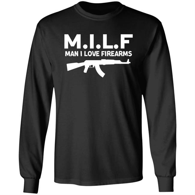 M.I.L.F. - Man I Love Firearms Shirt