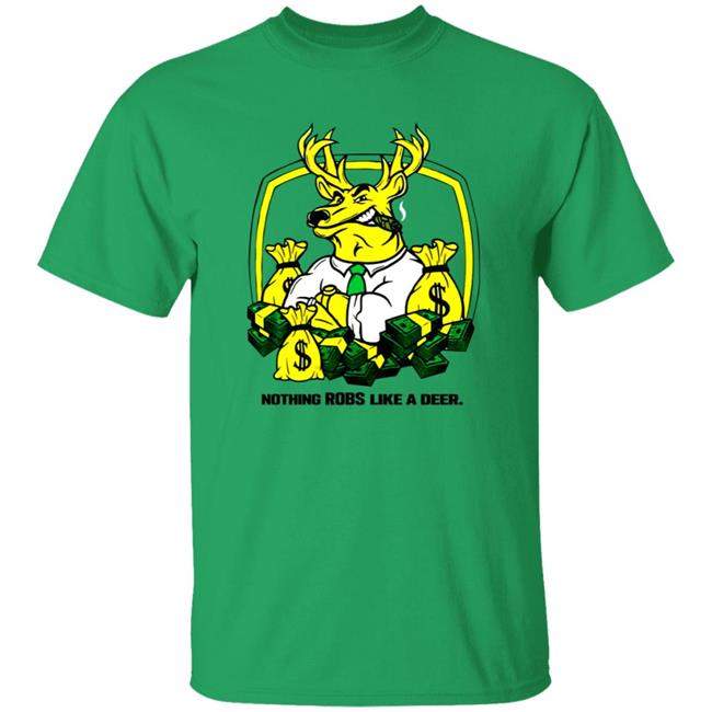 Nothing Robs Like A Deer Shirt Jonah Furman Deere Strike Shirt