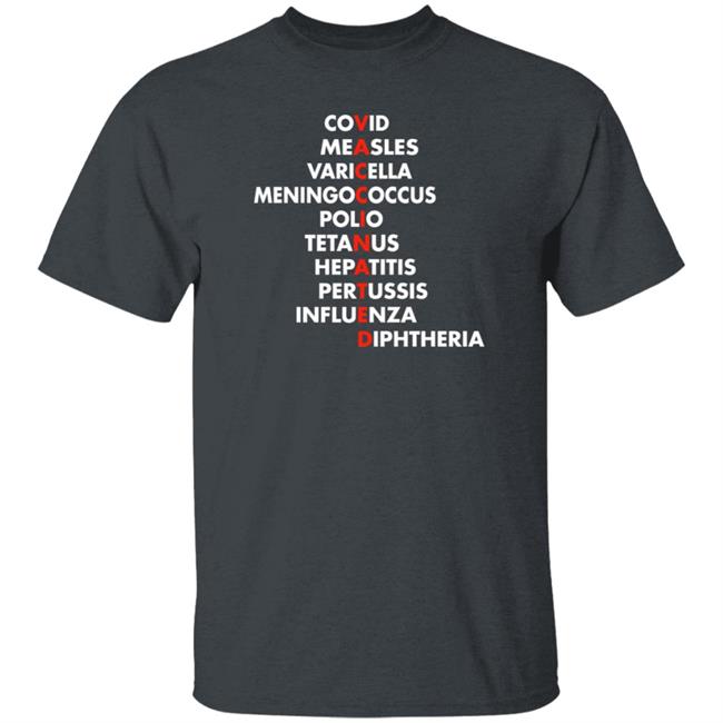Covid Measles Varicella Meningococcus Polio Tetanus Hepatitis Shirt Vaccinated Covid Measles Varicella Meningococcus Polio Tetanus Shirt