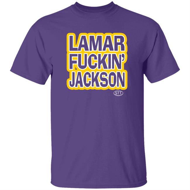 Lamar Fucking Jackson Shirt Store Streettalktees Lamar Fucking Jackson Shirt