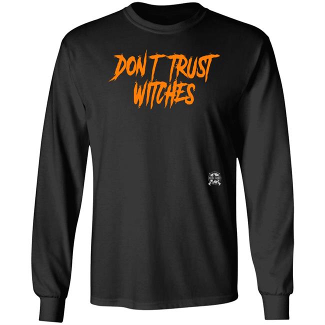 Bring Ammo Apparel Don't Trust Witches Shirt