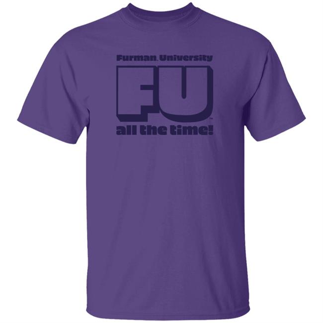 Retro Furman University Fu All The Time Shirt Hoodie Sweatshirt Homefield Apparel