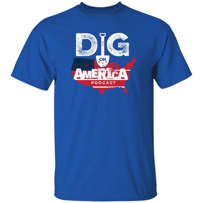 Allenlellison Dig On American Podcast Shirt Hoodie Sweatshirt