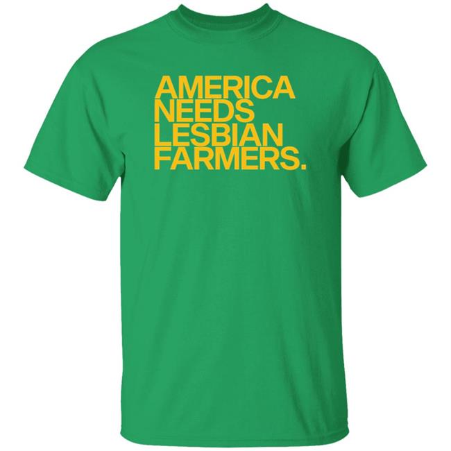 America Needs Lesbian Farmers Shirt Nina America Needs Lesbian Farmers Shirt Hoodie Sweatshirt