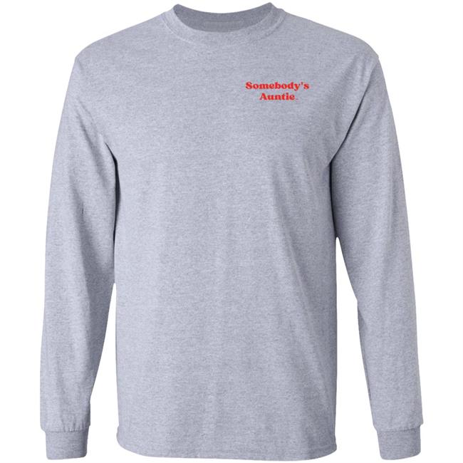 Somebody's Auntie Shirt Somebodysaunty Merch Insecure Somebody's Auntie Shirt