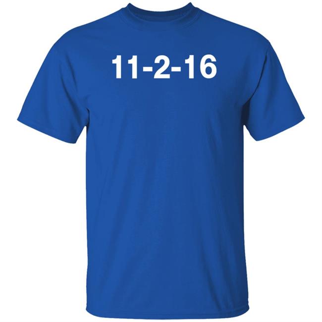 11-2-16 Shirt Hoodie Sweatshirt Obvious Shirts Store