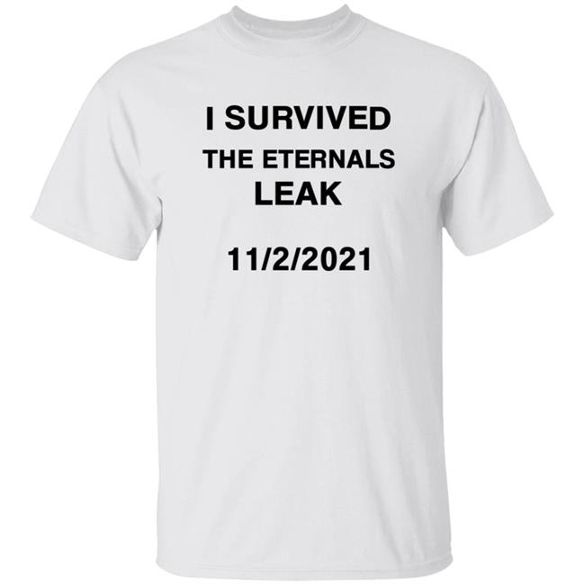I Survived The Eternals Leak 11-2-2021 Shirt Helen I Survived The Eternals Leak 11-2-2021 Shirt Hoodie Sweatshirt