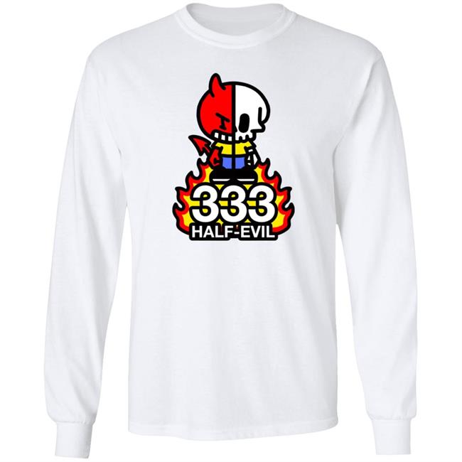 333 Half Evil Shirt Half Evil Merch