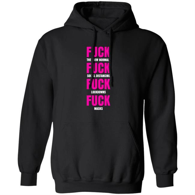 Fuck The New Normal Fuck Social Distancing Fuck Lockdowns Fuck Masks Hoodie Charlotte