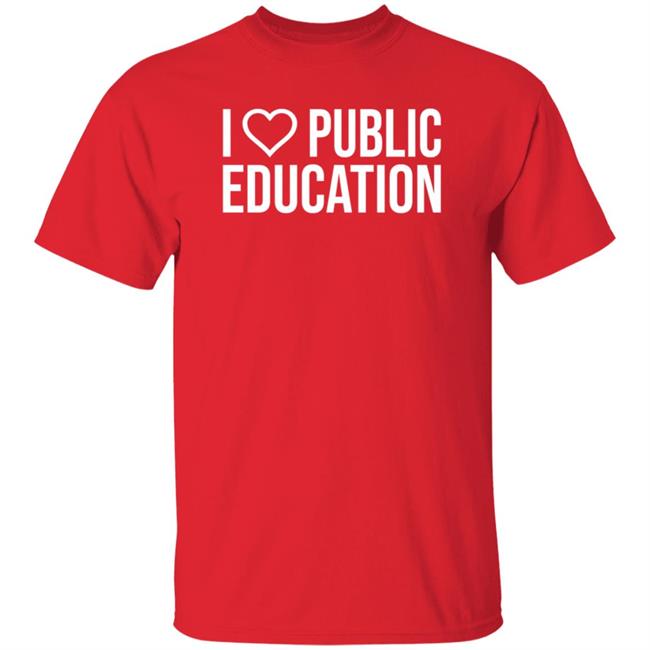 Jason Schilling I Love Public Education Shirt Hoodie Sweatshirt