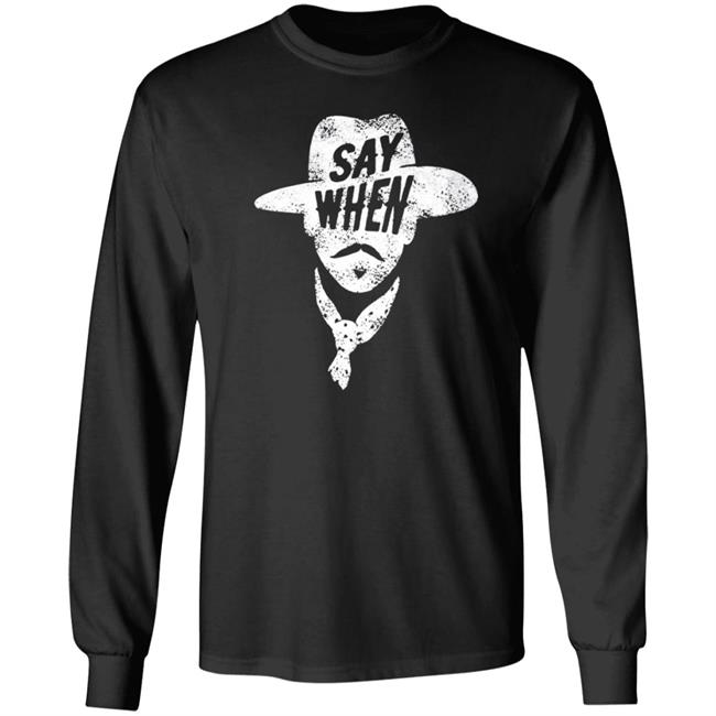 Aaron Rodgers Say When Shirt Mason Jar Label Merch Say When Doc Holliday Shirt