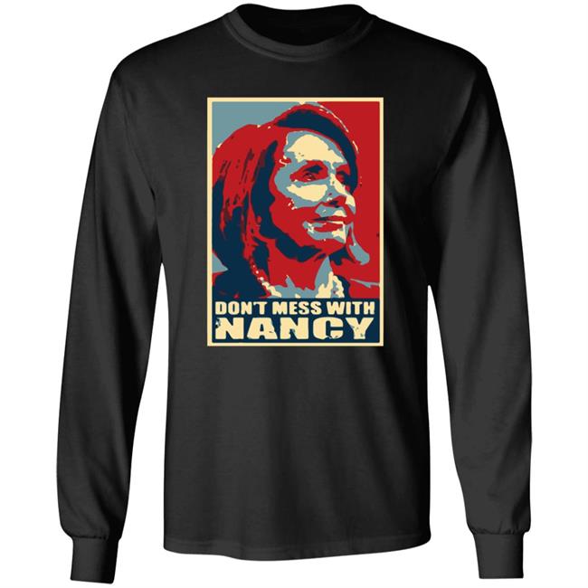 Don't Mess With Nancy Shirt