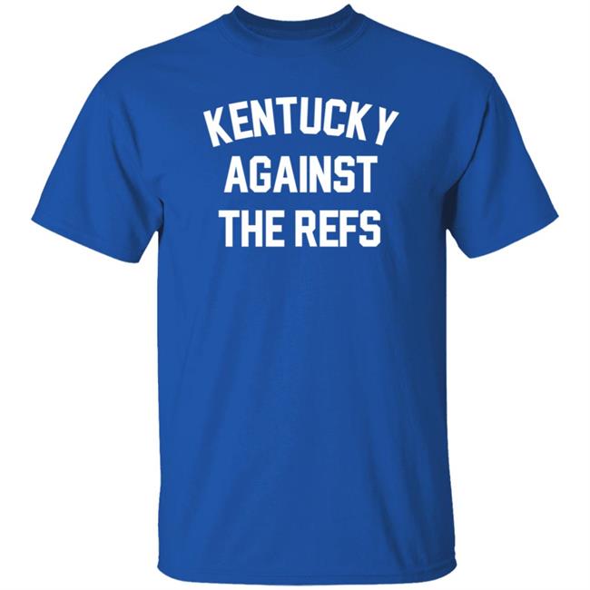 Throwboytees Merch Kentucky Against The Refs Shirt
