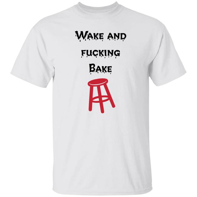 Wake And Fucking Bake Shirt Son of A Boy Dad Wake And Fucking Bake Barstool Shirt Hoodie Sweatshirt