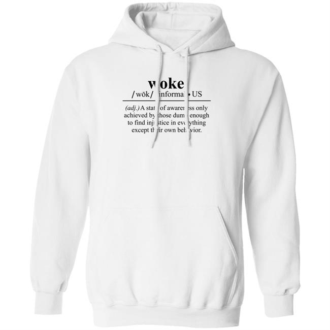 Woke A State Of Awareness Only Achieved By Those Dumb Enough Shirt Woke A State Of Awareness Only Achieved By Those Dumb Enough Shirt