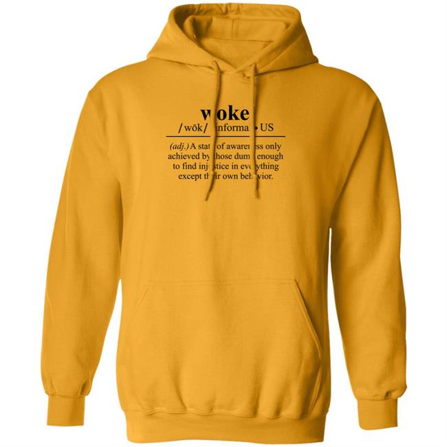 Woke A State Of Awareness Only Achieved By Those Dumb Enough Shirt Woke A State Of Awareness Only Achieved By Those Dumb Enough Shirt