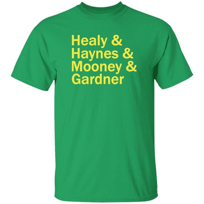 Healy Haynes Mooney Gardner Shirt Hoodie Sweatshirt Leaguetees Store