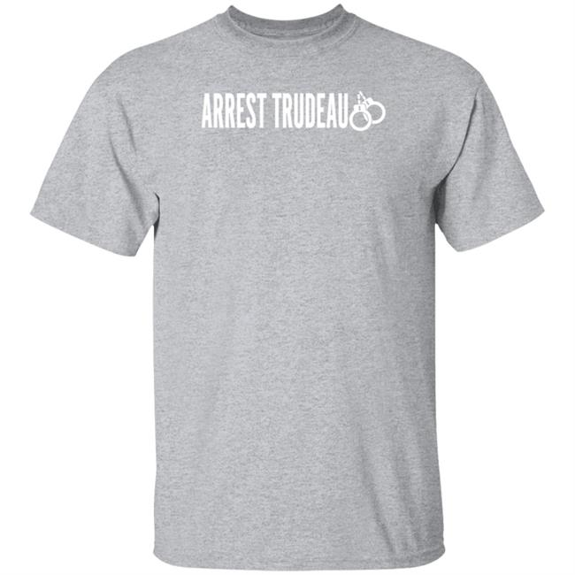 Arrest Trudeau Shirt Areohesseyeee Arrest Trudeau Handcuffs Shirt Hoodie Sweatshirt