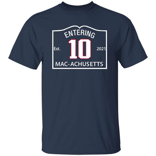 Entering Est 10 2021 Mac Achusetts Shirt Ilovebostonsports Merch Macachusetts Shirt