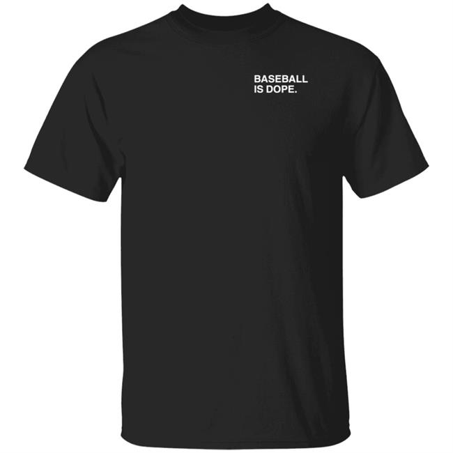 Obviousshirts Merch Baseball Is Dope Shirt Dubs