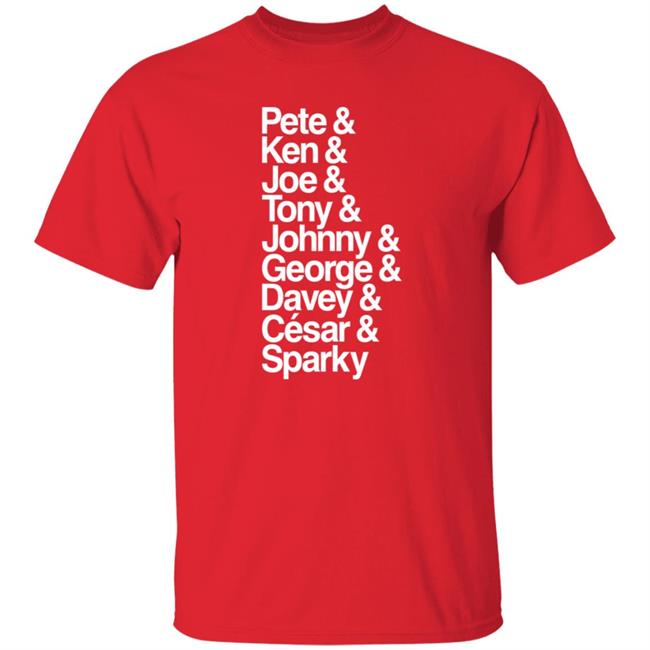 Cincyshirts Pete Ken Joe Tony Johnny George Shirt Hoodie Sweatshirt