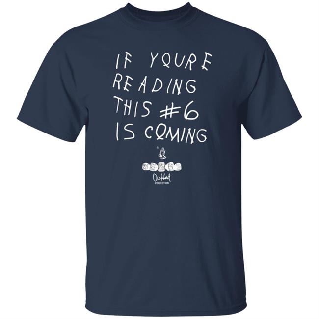Babe Laufenberg If You're Reading This #6 Is Coming Shirt Babe Laufenberg If You're Reading This #6 Is Coming Shirt