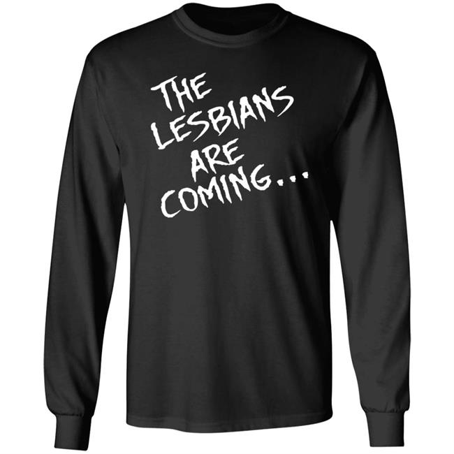 The Lesbians Are Coming Shirt Lea Delaria Store