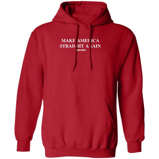 PatriotTakes Make America Straight Again Bryson Gray Hoodie Shirt Sweatshirt Brysoncreates Merch