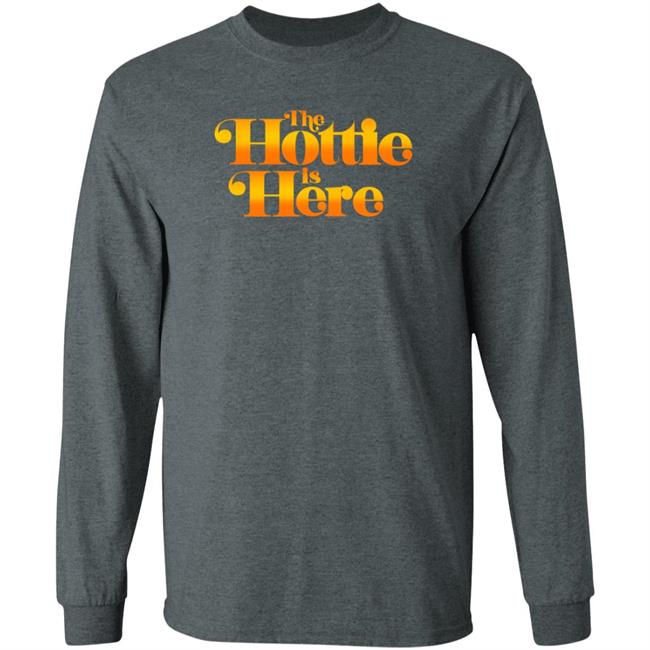 The Hottie Is Here Hoodie Jrue's The Hottie Is Here Shirt Hoodie Sweatshirt The Hottie Is Here Hoodie Jrue's The Hottie Is Here Shirt Hoodie Sweatshirt