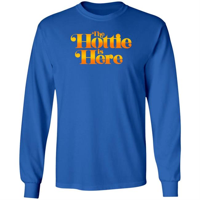 The Hottie Is Here Hoodie Jrue's The Hottie Is Here Shirt Hoodie Sweatshirt The Hottie Is Here Hoodie Jrue's The Hottie Is Here Shirt Hoodie Sweatshirt