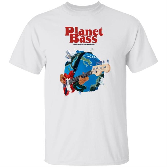 Planet Bass Leave All Your Trebles Behind Shirt Twrpband Merch Planet Bass Shirt