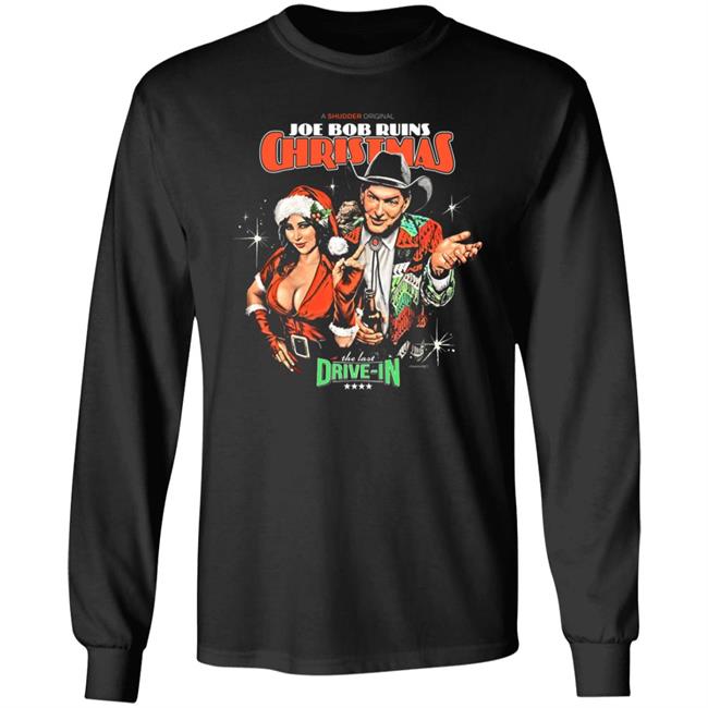 Joe Bob Ruins Christmas The Last Drive-In Shirt Joe Bob Briggs