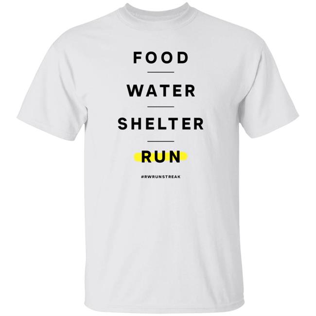 Food Water Shelter Run Shirt Runnersworld Store Food Water Shelter Run Shirt