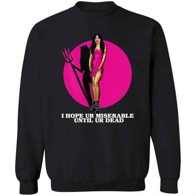 I Hope Ur Miserable Until Ur Dead Sweatshirt Nessa Barrett Merch Hope Ur Miserable Sweatshirt