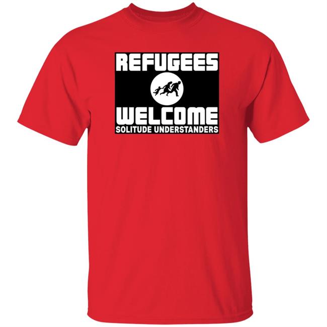Michael Smiley Refugees Welcome Solitude Understanders Shirt