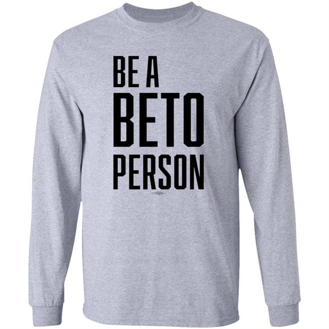Be A Beto Person Shirt Michael For Beto Texas