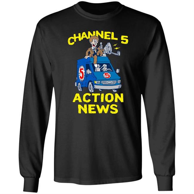 Channel5 Actions News Shirt Channel 5 News Merch
