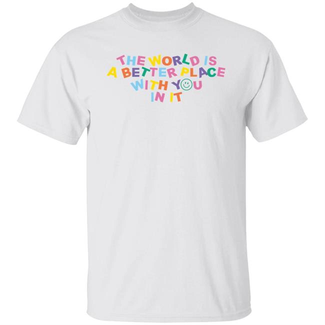 The World Is Better Shirt Samantha Jo Merch