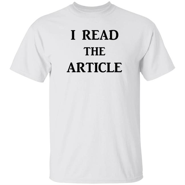 I Read The Article Shirt Tom Nichols I Read The Article Shirt