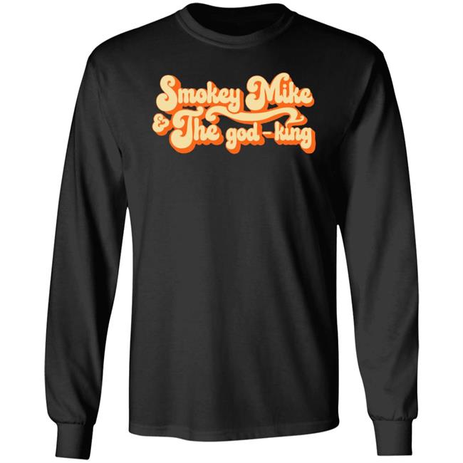 The Daily Wire Merch Smokey Mike And The God-King Shirt