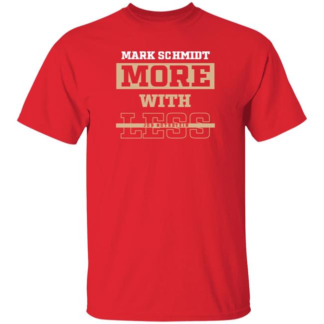 College Hoops Today Shop Mark Schmidt More With Less Shirt Jon Rothstein Mark Schmidt More With Less Shirt