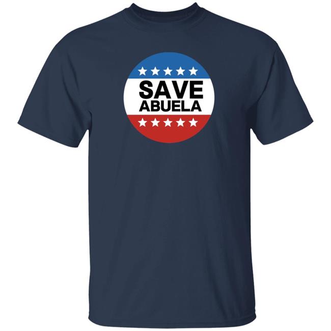 Dailywire Merch Save Abuela Shirt Matt Walsh