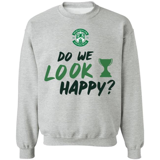 Do We Look Happy Shirt Steven Gerrard Hibernian FC Do We Look Happy Shirt Steven Gerrard Hibernian FC