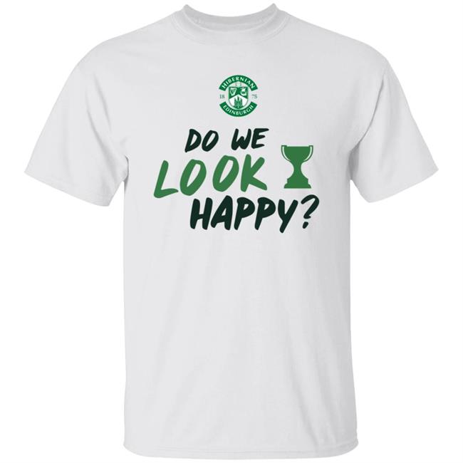 Do We Look Happy Shirt Steven Gerrard Hibernian FC Do We Look Happy Shirt Steven Gerrard Hibernian FC