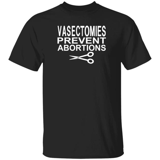 Vasectomies Prevent Abortions Shirt Black Professor