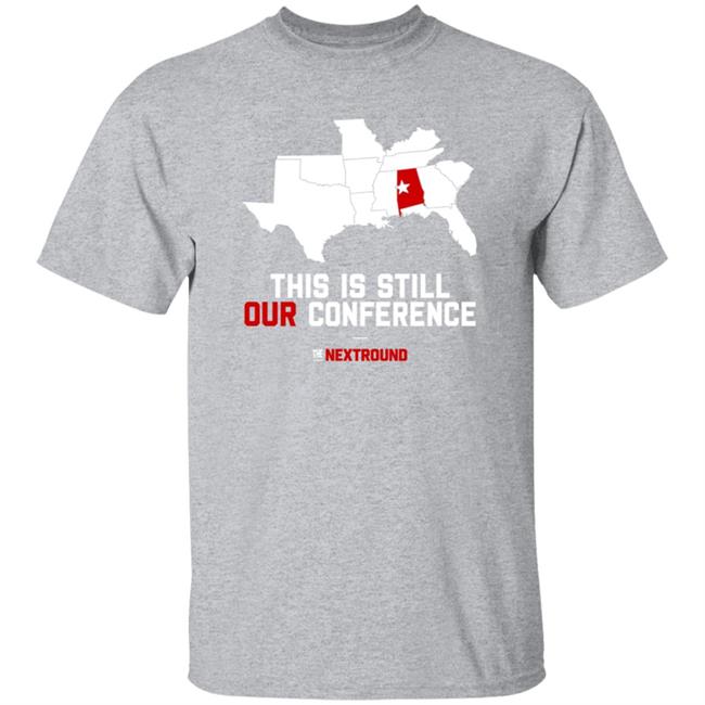 This Is Still Our Conference Shirt Nextround Store