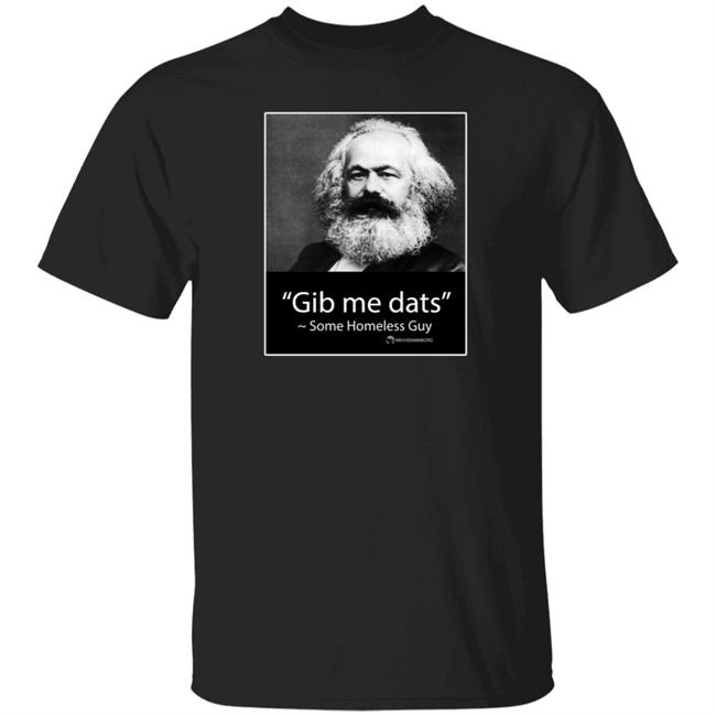 Wearechange Shop Gib Me Dats Some Homeless Guy Shirt Luke Rudkowski Karl Marx Lives Shirt